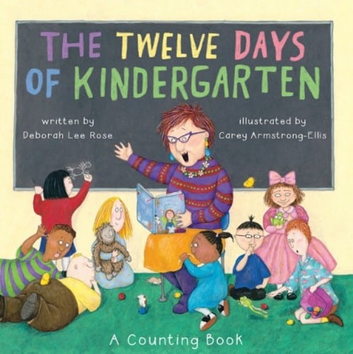 The Twelve Days of Kindergarten by Deborah Lee Rose book cover